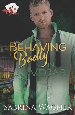 Behaving Badly in Vegas 1