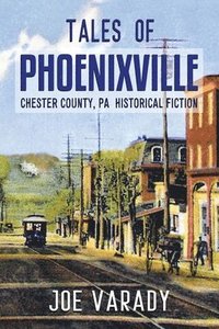 bokomslag Tales of Phoenixville