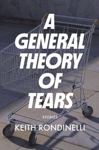 bokomslag A General Theory of Tears
