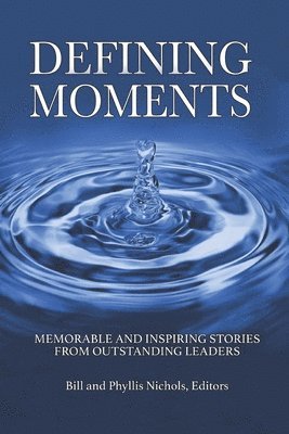 Phyllis Clark Nichols, Bill Nichols - Defining Moments, Häftad