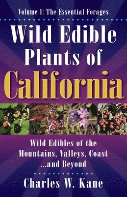 bokomslag Wild Edible Plants of California: Volume 1: The Essentail Forages