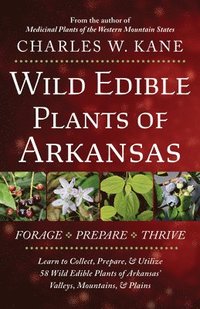 bokomslag Wild Edible Plants of Arkansas