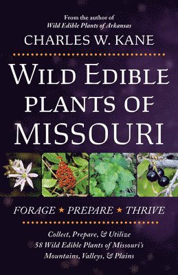 Charles W. Kane, Charles W Kane - Wild Edible Plants of Missouri, Häftad