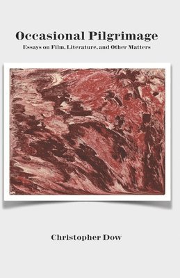 Christopher Dow - Occasional Pilgrimage, Häftad