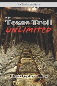 bokomslag The Texas Troll Unlimited