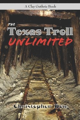 Christopher Dow - Texas Troll Unlimited, Häftad