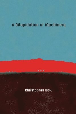 A Dilapidation of Machinery 1