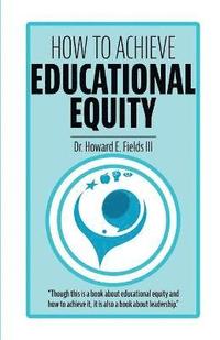 bokomslag How to Achieve Educational Equity