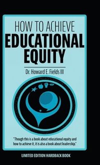 bokomslag How to Achieve Educational Equity