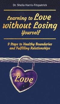bokomslag Learning to Love without Losing Yourself