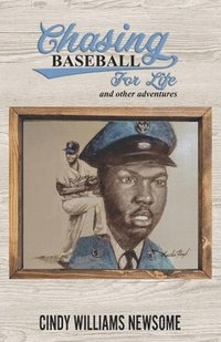 bokomslag Chasing Baseball for Life and Other Adventures
