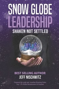 bokomslag Snow Globe Leadership