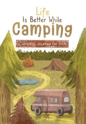 Life is Better While Camping, Häftad