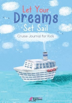 Let Your Dreams Set Sail, Häftad