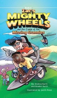 bokomslag Zac's Mighty Wheels and the Case of the Missing Grannies