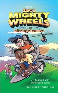 bokomslag Zac's Mighty Wheels and the Case of the Missing Grannies