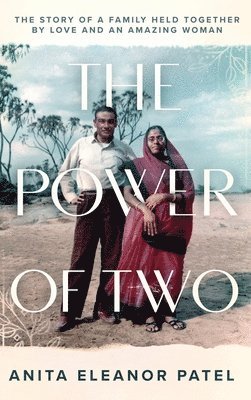 Anita E Patel, Anita E. Patel, E Patel, Anita - Power Of Two, Inbunden