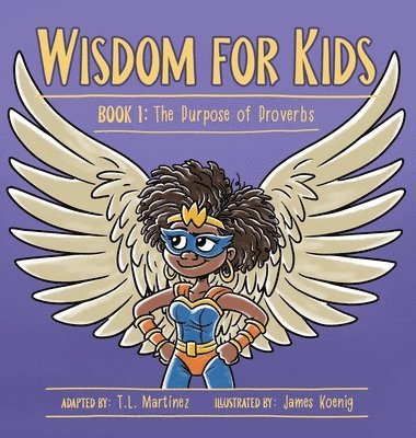 T L Martínez - Wisdom for Kids, Inbunden