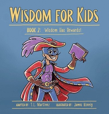 T L Martínez - Wisdom for Kids, Inbunden