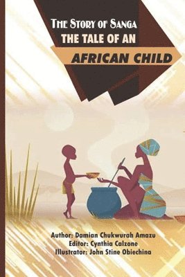 Damian Chukwurah Amazu, Cynthia Calzone - Story of Sanga, Häftad