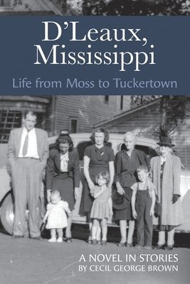 D'Leaux, Mississippi: Life From Moss to Tuckertown 1