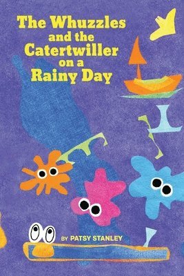 The Whuzzles and the Catertwiller on a Rainy Day 1