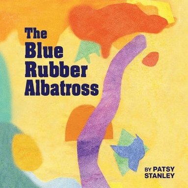 bokomslag Blue Rubber Albatross
