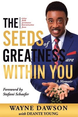 Wayne Dawson, Deante Young - Seeds of Greatness Are Within You, Häftad