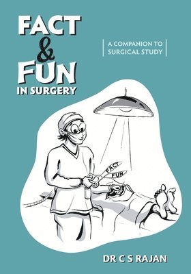 C S Rajan, C. S. Rajan, Dr. C S Rajan - Fact & Fun In Surgery, Häftad