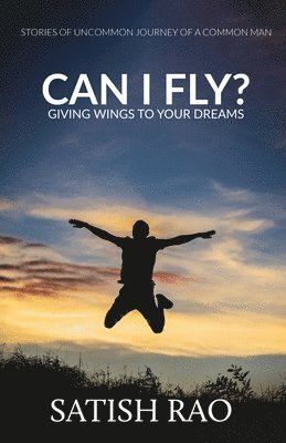 Satish Rao - Can I Fly?, Häftad