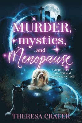Theresa Crater - Murder, Mystics, and Menopause, Häftad