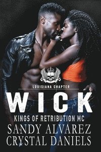 bokomslag Wick, Kings of Retribution MC Louisiana