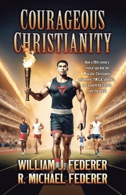 bokomslag Courageous Christianity