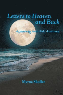 Letters to Heaven and Back 1
