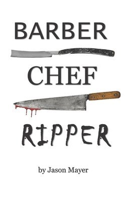 Jason Mayer, Edward Gehlert - Barber Chef Ripper, Häftad