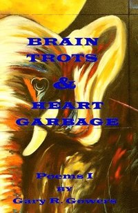 bokomslag Brain Trots & Heart Garbage