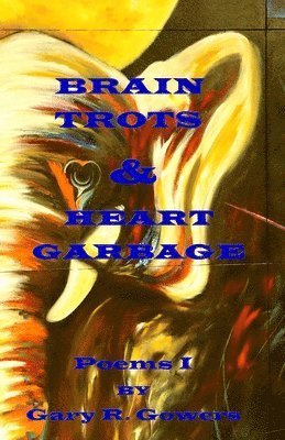 Brain Trots & Heart Garbage 1