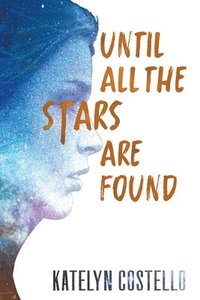 bokomslag Until All the Stars Are Found