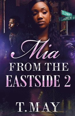 T May - Mia From The Eastside 2, Häftad