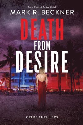 Mark R Beckner - Death From Desire, Häftad