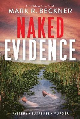 Mark R Beckner - Naked Evidence, Häftad