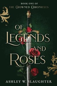bokomslag Of Legends and Roses