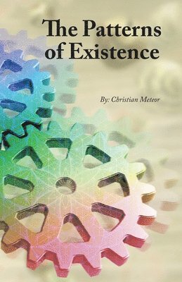 The Patterns of Existence 1