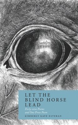 Let the Blind Horse Lead 1