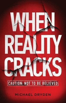 Michael Dryden, Emerson Jahn - When Reality Cracks, Häftad