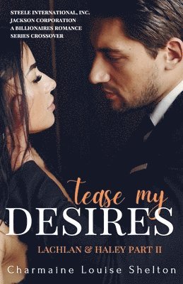 Tease My Desires Lachlan & Haley Part II 1