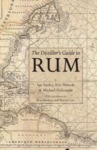 bokomslag The Distiller's Guide to Rum