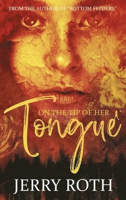 Jerry Roth - On the Tip of Her Tongue, Inbunden