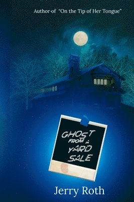 Jerry Roth - Ghost from a Yard Sale, Häftad