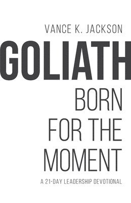 bokomslag Goliath: Born For The Moment: A 21-Day Leadership Devotional